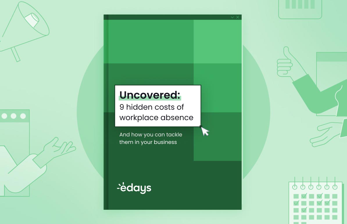 Uncovered 9 hidden costs of workplace absence featured image